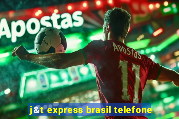 j&t express brasil telefone